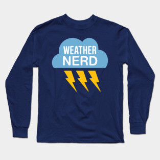 Weather Nerd Long Sleeve T-Shirt