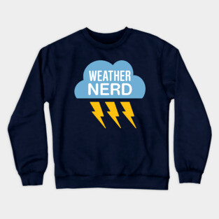 Weather Nerd Crewneck Sweatshirt