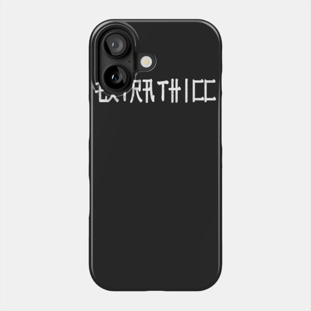 Extra Thicc Japanese Text Extra Thick Funny Phone Case by belownormal
