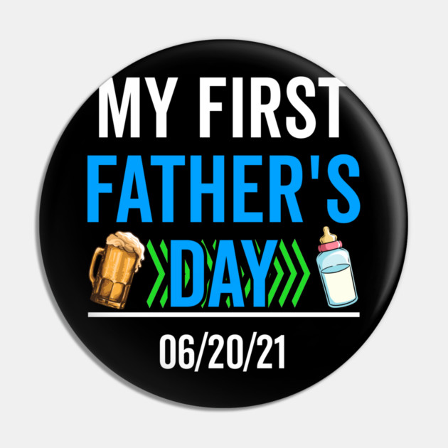 My First Fathers Day 06/20/21 Pin by belownormal