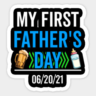 My First Fathers Day 06/20/21 Magnet