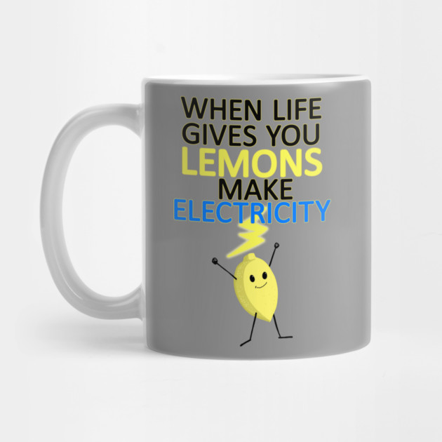 WHEN LIFE GIVES YOU LEMONS, MAKE ELECTRICITY by droidmonkey
