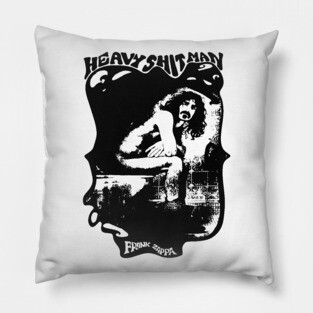 Heavy Sh*t Man - Frank Zappa Pillow