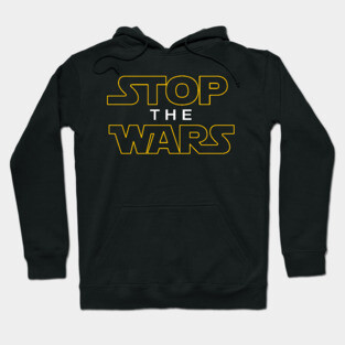 Stop The Wars - Anti War Hoodie