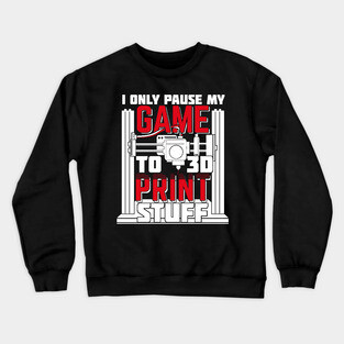 3D Printer Printing Artist Gaming Gamer Gift Crewneck Sweatshirt
