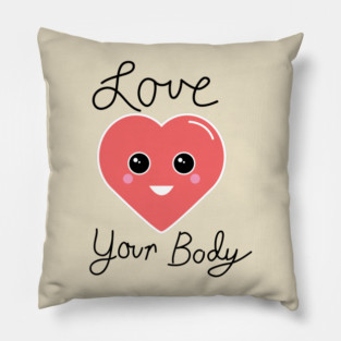 Body Acceptance Love Your Body Pillow