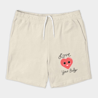 Body Acceptance Love Your Body Shorts