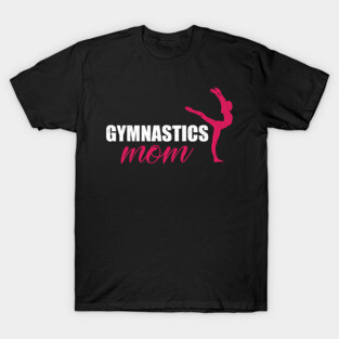 gymnastics mom T-Shirt