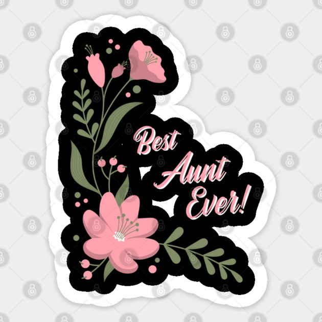 Best Aunt Ever Sticker by Pixel Threads 
