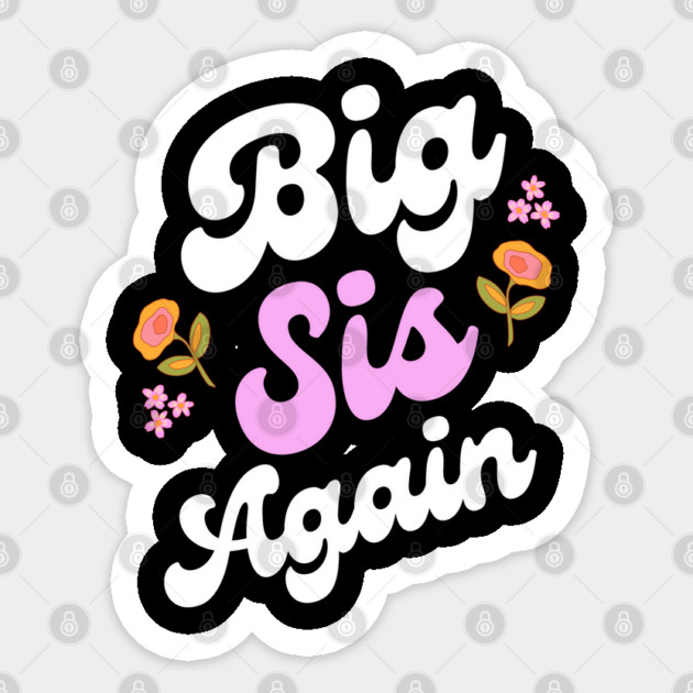 Big Sis Again Sticker by Pixel Threads 