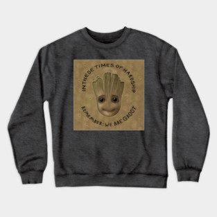 We. Are. Groot. Crewneck Sweatshirt