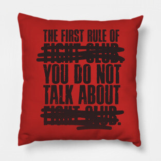 The First Rule of Fight Club Pillow