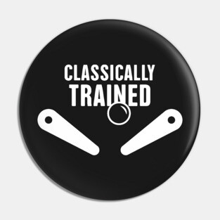 Clasically Trained Pinball Player Pin