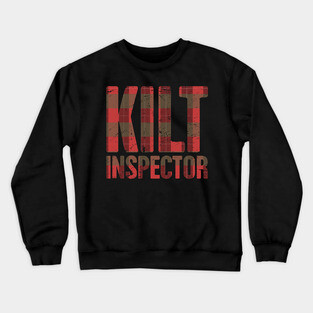 Kilt Inspector | Funny Renaissance Festival Design Crewneck Sweatshirt