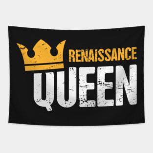 Renaissance Queen | Funny Renaissance Festival Design Tapestry