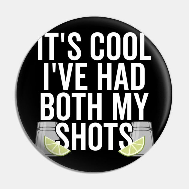 Vaccinated Vacation It's Cool I've Had Both My Shots Pin by belownormal