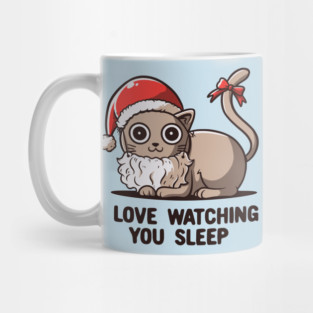 I Love Watching You Sleep - Funny Christmas Santa Cat Mug