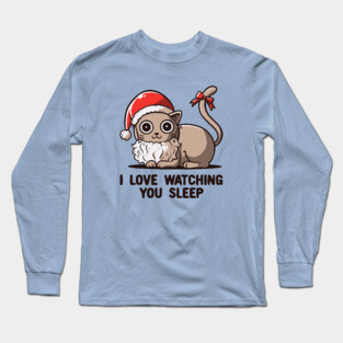 I Love Watching You Sleep - Funny Christmas Santa Cat Long Sleeve T-Shirt