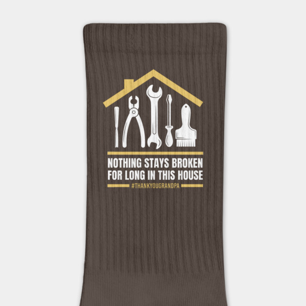 Nothing Stays Broken For Long In This House #Grandpa by creative