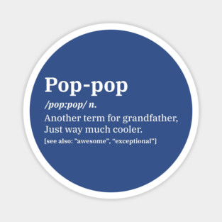 Pop-Pop Definition for Grandpa Magnet