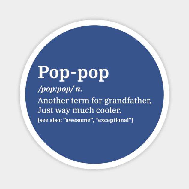 Pop-Pop Definition for Grandpa Magnet by creative