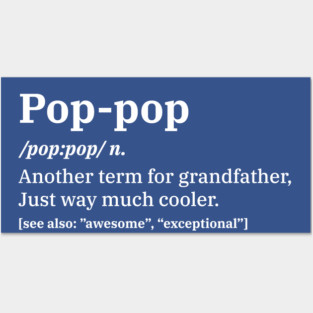Pop-Pop Definition for Grandpa Posters and Art