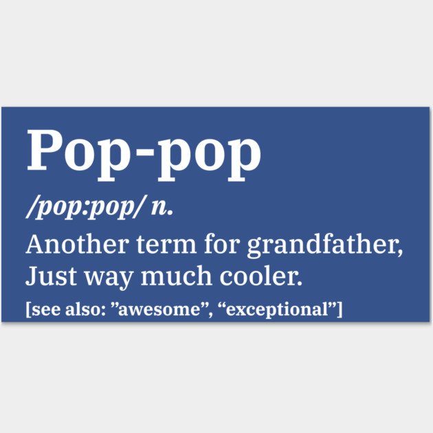 Pop-Pop Definition for Grandpa Wall Art by creative