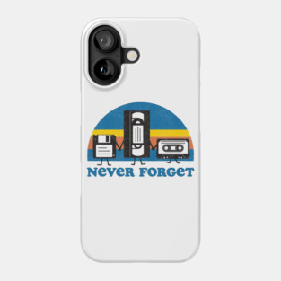 Never Forget Phone Case