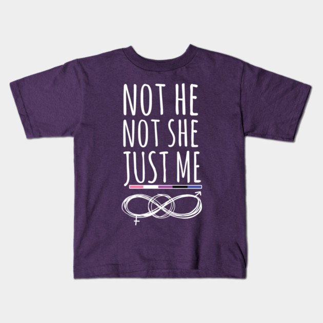 Gender Fluidity Not He Not She Just Me Non-Binary Pride Kids T-Shirt by creative