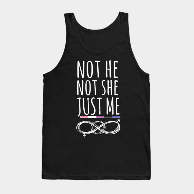 Gender Fluidity Not He Not She Just Me Non-Binary Pride Tank Top by creative