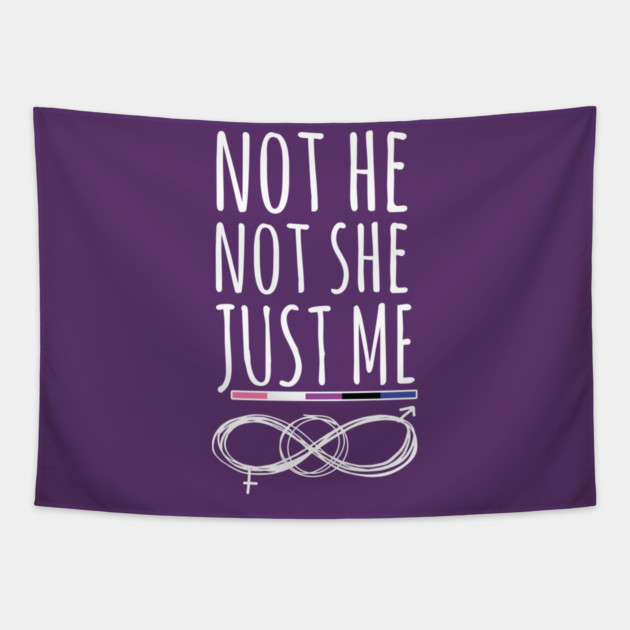 Gender Fluidity Not He Not She Just Me Non-Binary Pride Tapestry by creative