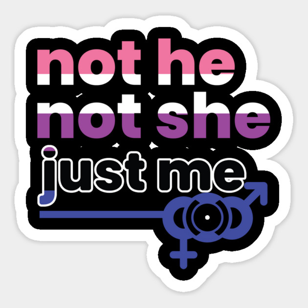 Gender Fluidity Not He Not She Just Me Non-Binary Pride Magnet by creative