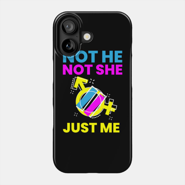 Gender Fluidity Not He Not She Just Me Pride Phone Case by creative