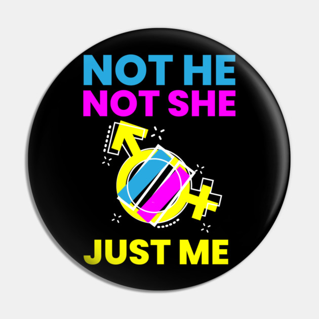 Gender Fluidity Not He Not She Just Me Pride Pin by creative
