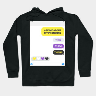 Ask Me About My Pronouns They Them Theirs Pride Hoodie