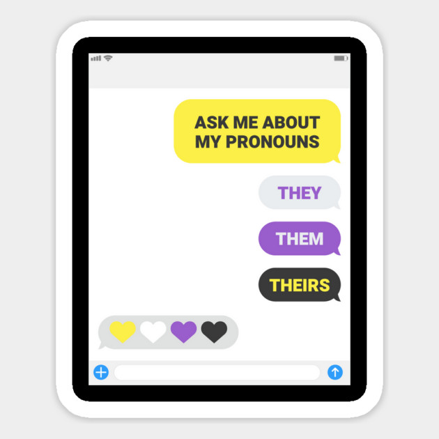 Ask Me About My Pronouns They Them Theirs Pride Magnet by creative