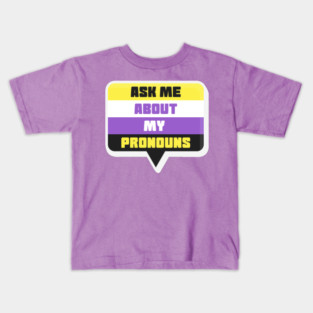 Ask Me About My Pronouns They Them Theirs Pride Kids T-Shirt