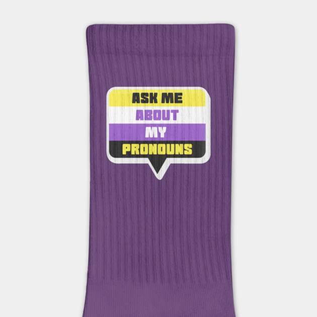 Ask Me About My Pronouns They Them Theirs Pride by creative