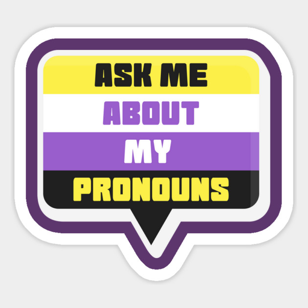 Ask Me About My Pronouns They Them Theirs Pride Magnet by creative