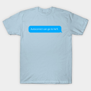 Autocorrect T-Shirt