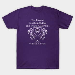 This Witch Needs Wine Cheeky Witch® T-Shirt