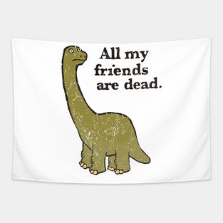 All My Friends Are Dead Tapestry