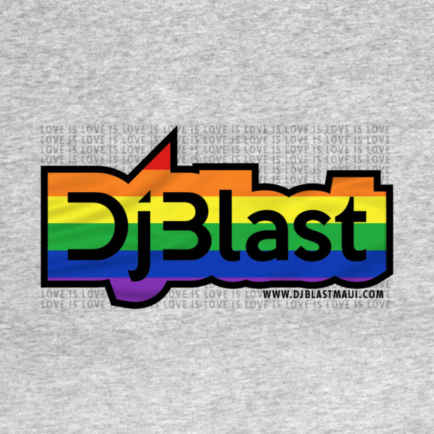 DjBlast Pride Love Is Love Design by DjBlastMaui