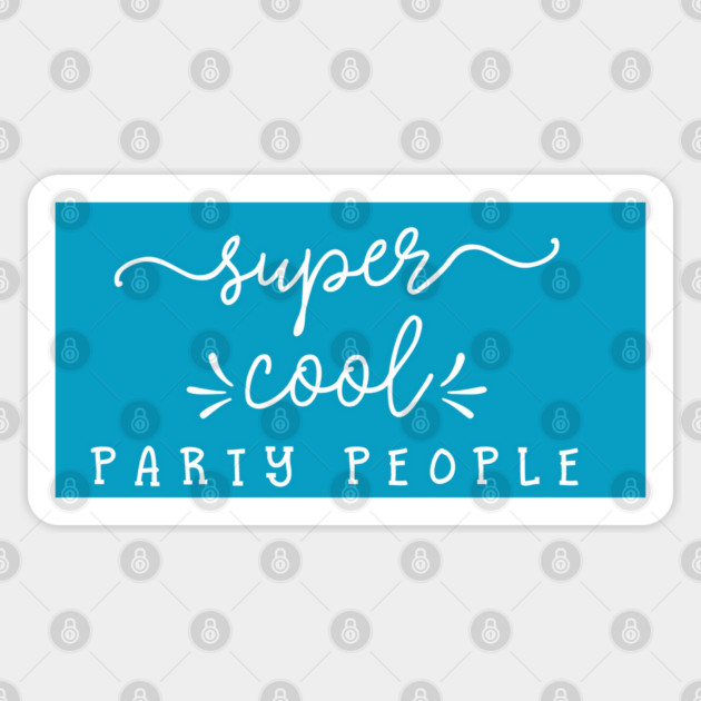 Super Cool Party People Sticker by Stars Hollow Mercantile