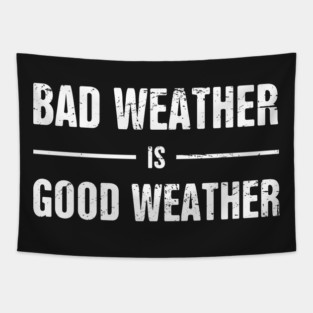 Bad Weather Is Good Weather | Storm Chaser Tapestry
