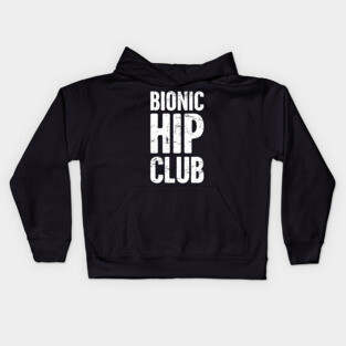 Bionic Hip Club | Hip Surgery Design Kids Hoodie