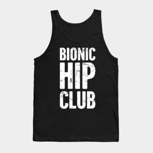 Bionic Hip Club | Hip Surgery Design Tank Top