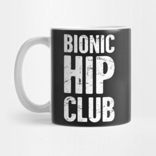 Bionic Hip Club | Hip Surgery Design Mug