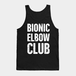 Bionic Elbow Club | Elbow Surgery Design Tank Top