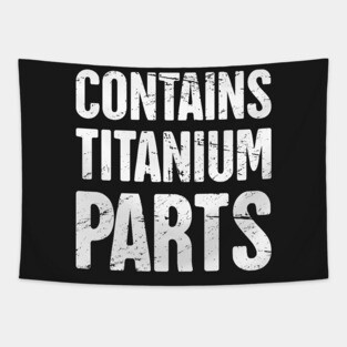 Contains Titanium Parts | Joint Surgery Design Tapestry
